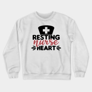 Resting nurse heart Crewneck Sweatshirt